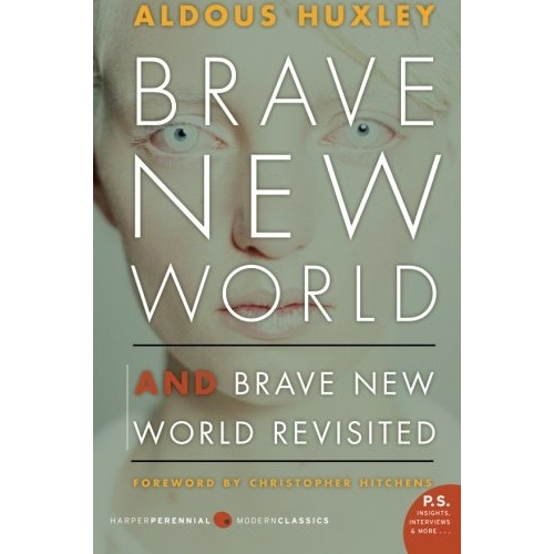 BRAVE NEW WORLD AND BRAVE NEW WORLD REVISITED
