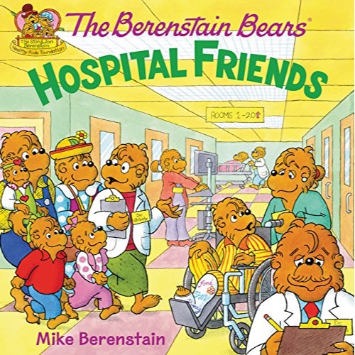 THE BERENSTAIN BEARS HOSPITAL FRIENDS