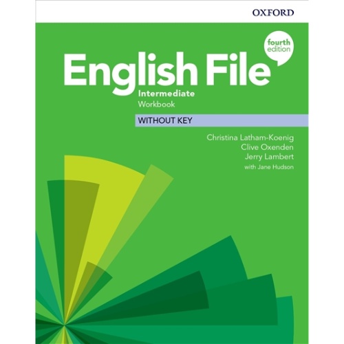 ENGLISH FILE 4E INTERMEDIATE WORKBOOK WITHOUT KEY