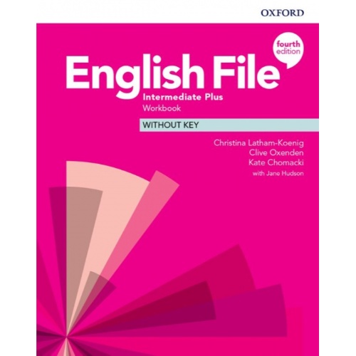 ENGLISH FILE 4E INTERMEDIATE PLUS WORKBOOK WITHOUT KEY