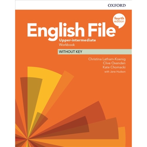 ENGLISH FILE 4E UPPER INTERMEDIATE WORKBOOK WITHOUT KEY