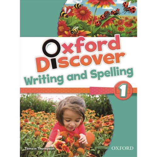 OXFORD DISCOVER: 1. WRITING AND SPELLING