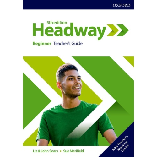 HEADWAY 5E BEGINNER TEACHER'S GUIDE