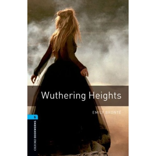 OXFORD BOOKWORMS LIBRARY: LEVEL 5:. WUTHERING HEIGHTS