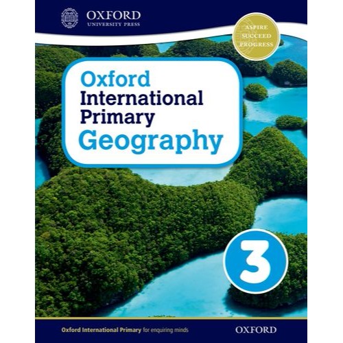 OXFORD INTERNATIONAL PRIMARY GEOGRAPHY 3 STUDENT BOOK