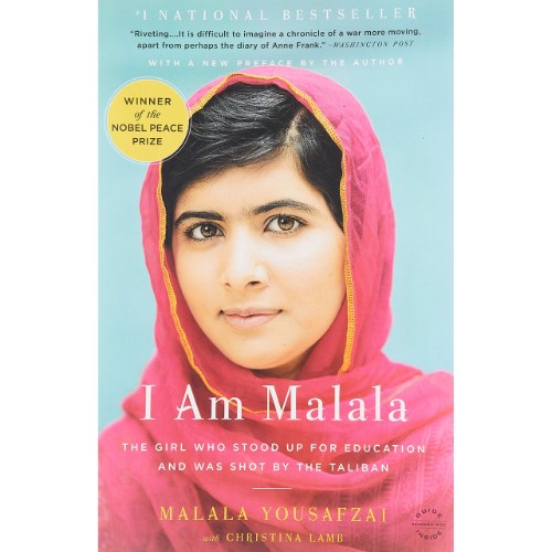 I AM MALALA: THE GIRL WHO STOOD UP FOR EDUCATION AND WAS SHOT BY THE TALIBAN