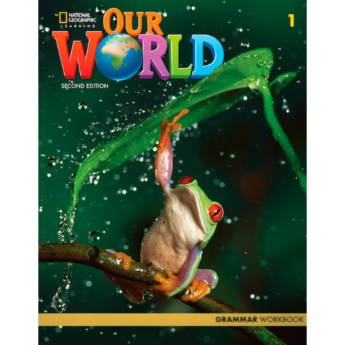 OUR WORLD AME 2ED 1 GRAMMAR WORKBOOK