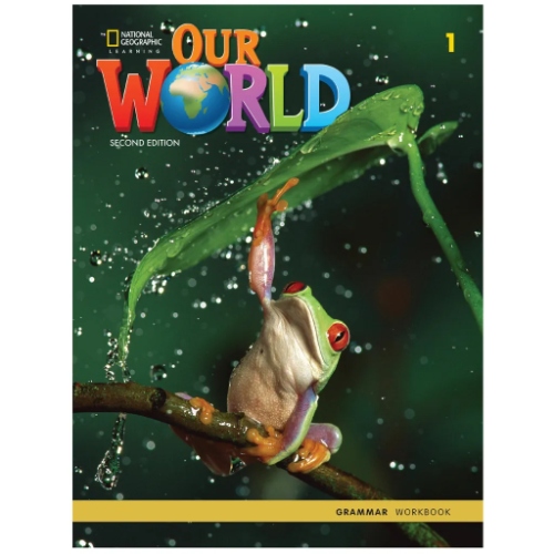 OUR WORLD 1 GRAMMAR WORKBOOK BRITISH ENGLISH 2ND EDITION
