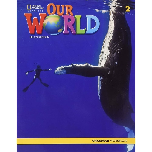 OUR WORLD 2 GRAMMAR WORKBOOK BRITISH ENGLISH 2ND EDITION