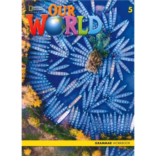 OUR WORLD 5 GRAMMAR WORKBOOK BRITISH ENGLISH 2ND EDITION