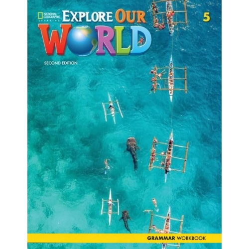 EXPLORE OUR WORLD 5 GRAMMAR WORKBOOK 2ND EDITION