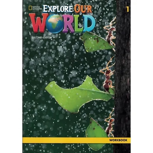 EXPLORE OUR WORLD 1 WORKBOOK 2ND EDITION