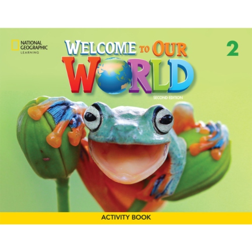 WELCOME TO OUR WORLD 2 ACTIVITY BOOK BRITISH ENGLISH