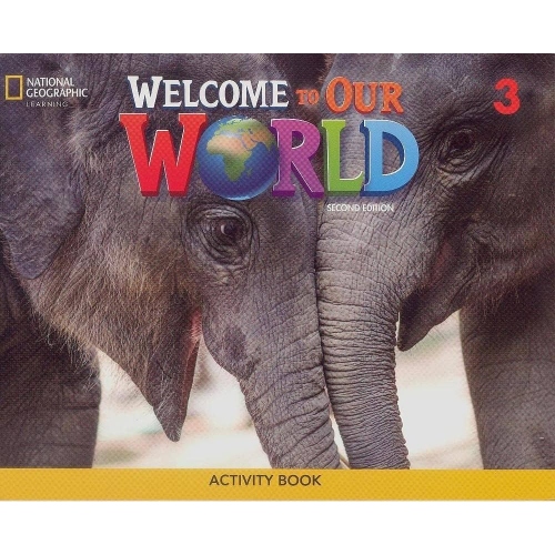 WELCOME TO OUR WORLD 3 ACTIVITY BOOK BRITISH ENGLISH