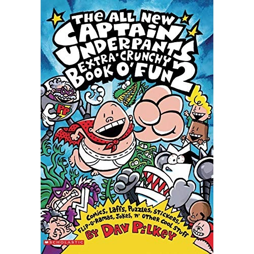 THE ALL NEW CAPTAIN UNDERPANTS EXTRA CRUNCHY BOOK O FUN 2