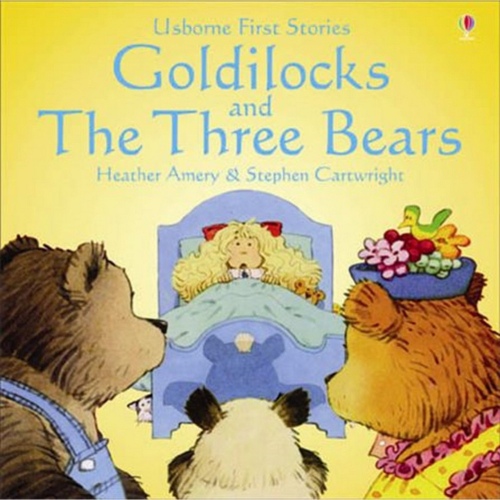 FIRST STORIES: GOLDILOCKS AND THE THREE BEARS