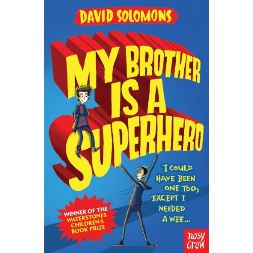 MY BROTHER IS A SUPERHERO
