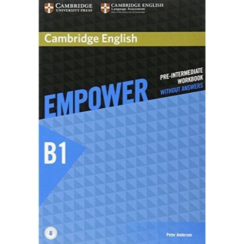 CAMBRIDGE ENGLISH EMPOWER WORKBOOK WITHOUT ANSWERS AND AUDIO PRE-INTERMEDIATE