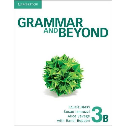 GRAMMAR AND BEYOND STUDENT'S BOOK AND WRITING SKILLS INTERACTIVE 3B
