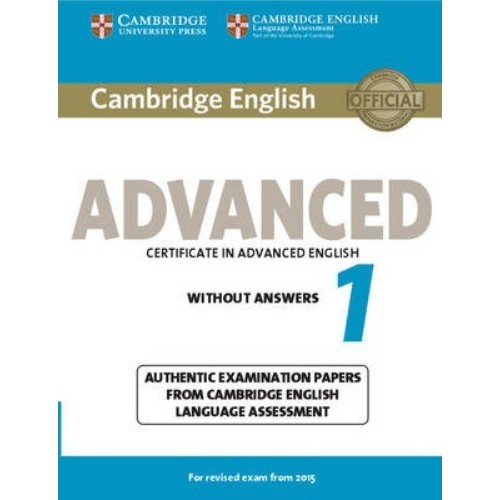 CAMBRIDGE ENGLISH ADVANCED FOR REVISED EXAM FROM 2015 STUDENT'S BOOK WITHOUT ANSWERS 1
