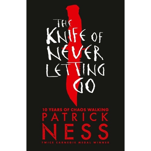 THE KNIFE OF NEVER LETTING GO