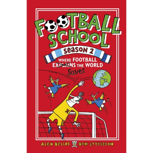 FOOTBALL SCHOOL SEASON 2: WHERE FOOTBALL EXPLAINS THE WORLD