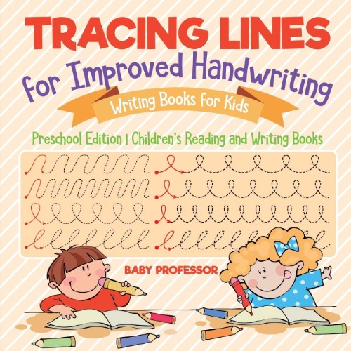 TRACING LINES FOR IMPROVED HANDWRITING WRITING BOOKS FOR KIDS PRESCHOOL EDITION CHILDRENS READING