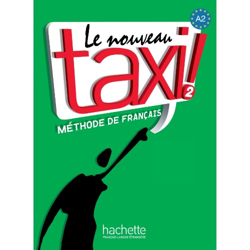 LE NOUVEAU TAXI ! 2 : LIVRE DE L'ÉLÈVE + DVD-ROM