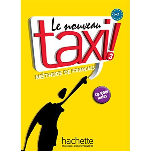 LE NOUVEAU TAXI ! 3 : LIVRE DE L'ÉLÈVE + CD-ROM