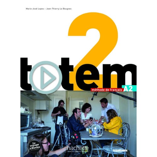 TOTEM 2 : LIVRE DE L'ÉLÈVE + DVD-ROM + MANUEL NUMÉRIQUE ÉLÈVE