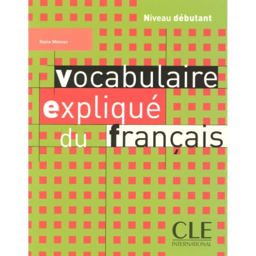 VOCABULAIRE EXPLIQUE DU FRANCAIS N DEB - LIVRE - COMPL