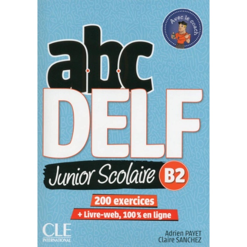ABC DELF JUNIOR SCOLAIRE NIVEAU B2+ DVD + LIVRE WEB