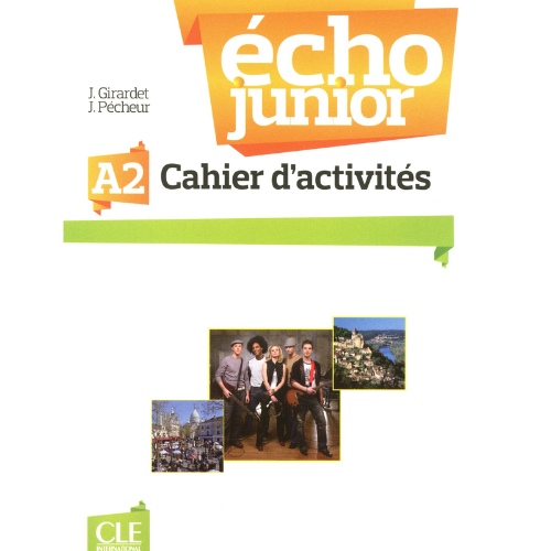 ÉCHO JUNIOR A2 CAHIER D'ACTIVITÉS