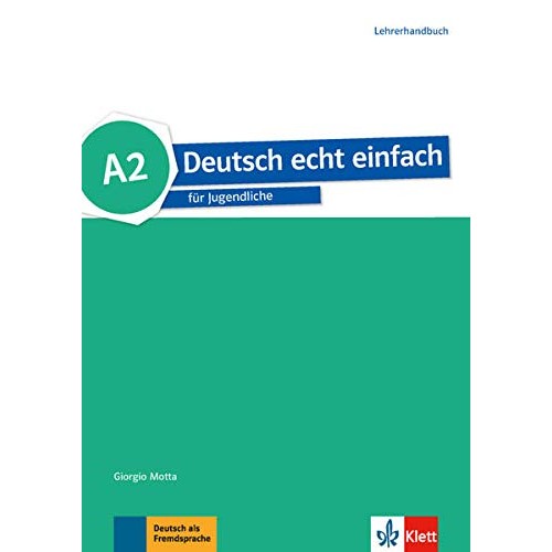 DEUTSCH ECHT EINFACH A2 LEHRERHANDBUCH