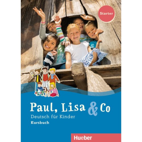 PAUL, LISA & CO DEUTSCH FUR KINDER STARTER KURSBUCH