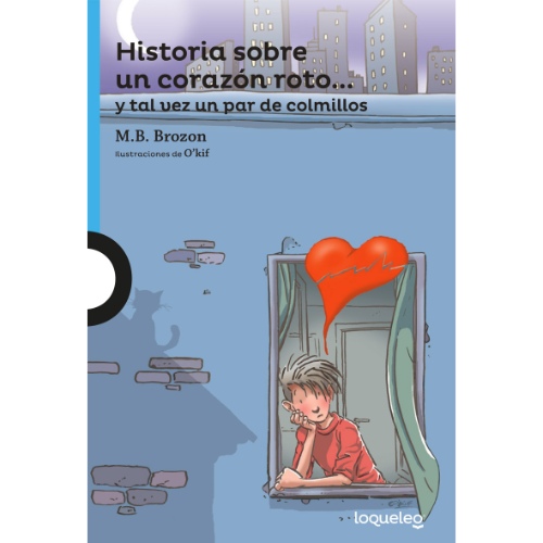 HISTORIA SOBRE UN CORAZÓN ROTO Y TAL VEZ UN PAR DE COLMILLOS 2ED