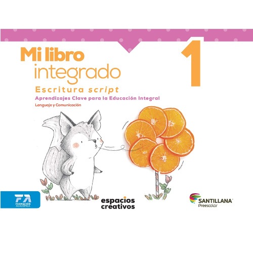MI LIBRO INTEGRADO 1. ESCRITURA SCRIPT.  ESPACIOS CREATIVOS