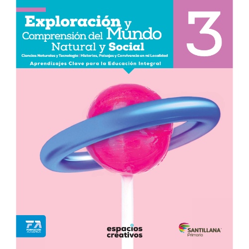 EXPLORACIÓN Y COMPRENSIÓN MUNDO NATURAL Y SOCIAL 3. ESP CREATIVOS ED18