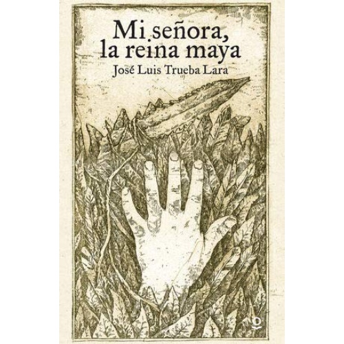 MI SENORA LA REINA MAYA 2ED