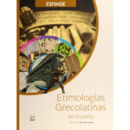 ETIMOLOGÍAS GRECOLATINAS DEL ESPAÑOL