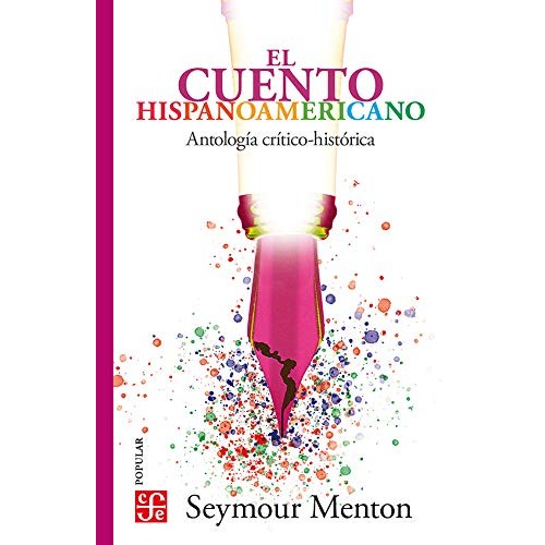 EL CUENTO HISPANOAMERICANO. ANTOLOGÍA CRÍTICO-HISTÓRICA