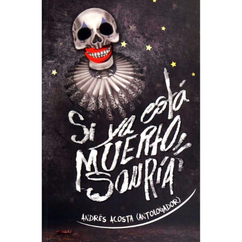 SI YA ESTA MUERTO SONRÍA