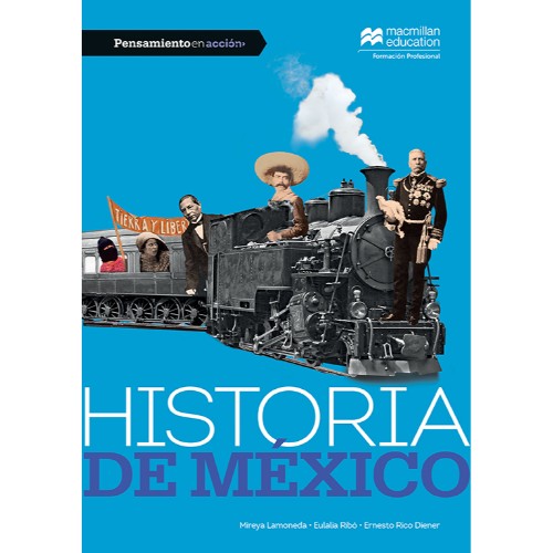 PENSAMIENTO EN ACCIÓN. HISTORIA DE MÉXICO SB 1E