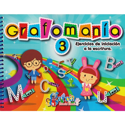 GRAFOMANIA 3 -EJERCICIOS DE INICIACION A LA ESCRITURA