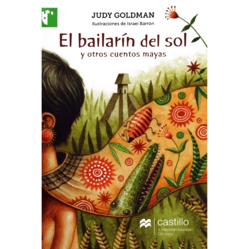 EL BAILARÍN DEL SOL Y OTROS CUENTOS MAYAS