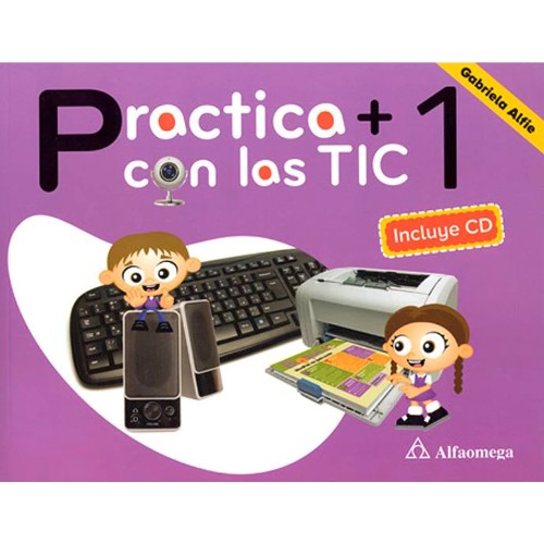PRACTICA + CON LAS TIC 1. PRIMARIA (INCLUYE CD)