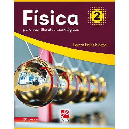 FÍSICA 2 PARA BACHILLERATOS TECNOLÓGICOS