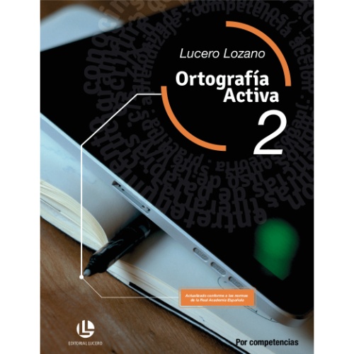 ORTOGRAFÍA ACTIVA 2. SECUNDARIA POR COMPETENCIAS