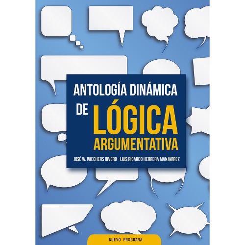 ANTOLOGIA DINAMICA DE LOGICA ARGUMENTATIVA. BACHILLERATO