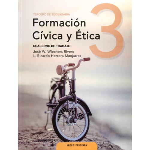 FORMACION CIVICA Y ETICA 3. CUADERNO DE TRABAJO. SECUNDARIA